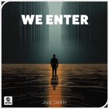 Jake Tarry - We Enter (Extended Mix)