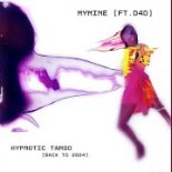 My Mine feat. D4D - Hypnotic Tango (Back to 2024)