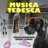 Skar & Manfree X Chris Laway - Musica Tedesca