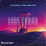Flip Capella & CUEBA Feat. Bass Tixx - 1000 Years