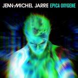 Jean-Michel Jarre - Epica Oxygene (Original Mix)