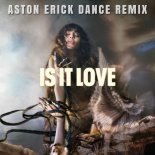 Loreen - Is It Love (Aston Erick Dance Remix) [Extended]
