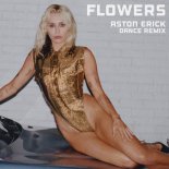Miley Cyrus - Flowers (Aston Erick Dance Remix) [Extended]