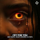 Mike Emilio & Zelma Szekeres Feat. Olympis - Cry For You