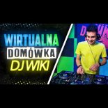 DJ WIKI - WIRTUALNA DOMÓWKA U WIKIEGO  #NAŻYWO (28.01.2024)