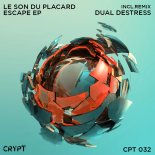 Le Son Du Placard - Escape (Dual DeStress Remix)