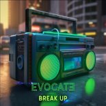 EVOCATE - Break Up