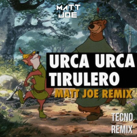 Matt joe - Urca Urca Tirurelo (MATT JOE Techno Remix)