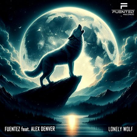 Fuentez feat. Alex Denver - Lonely wolf (Original Mix)