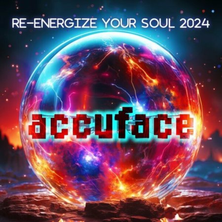 Accuface - Re-Energize Your Soul 2024 (Extended Mix)