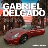 Gabriel Delgado - Tell Me (Extended Mix)
