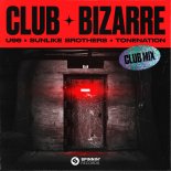 U96 & Sunlike Brothers Feat. ToneNation - Club Bizarre (Club Mix)