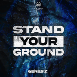 Genesiz - Stand Your Ground (Extended Mix)