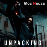 Mas House - Unpacking (Original Mix)