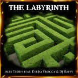 Alex Teddy Feat. DeeJay Froggy & DJ Raffy - The Labyrinth
