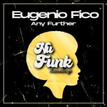 Eugenio Fico - Any Further (Original Mix)