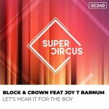 Block & Crown feat. Joy T Barnum - Let's Hear It for the Boy (Original Mix)