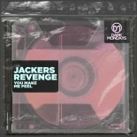 Jackers Revenge - You Make Me Feel (Original Mix)