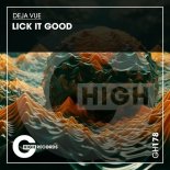 Deja Vue - Lick It Good (Original Mix)