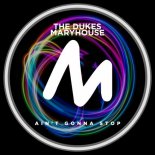 The Dukes, Maryhouse - Ain't Gonna Stop (Extended Mix)