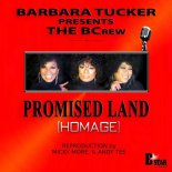 The BCrew, Barbara Tucker - Promised Land (Homage) (Micky More & Andy Tee Club Mix)