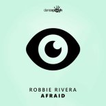Robbie Rivera - Afraid (Extended Mix)