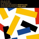 Paul Rudder - Nostalgic Feelings (Original Mix)