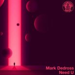 Mark Dedross - Need U (Club Mix)