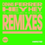 Dennis Ferrer - Hey Hey (Jack Back Extended Remix)