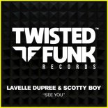Scotty Boy, Lavelle Dupree - See You (Original Mix)