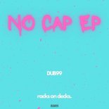 DUB99 - No Cap (Original Mix)