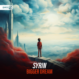 Syrin - Bigger Dream (Extended Mix)