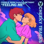 Charlie Bosh Feat. Bethany - Feeling Me