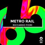 Riccardo Fiori - Metro Rail (Original Mix)