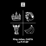 Casta, King Julian - La Fi Fi (Original Mix)