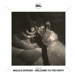Molis, Byrush - Welcome to the Party (Extended Mix)