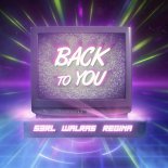 S3RL & Walras Feat. Regina - Back To You (DJ Edit)