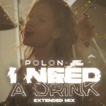 Polon & Mattrecords - I Need A Drink (Extended Mix)