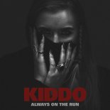 KIDDO - Always On The Run