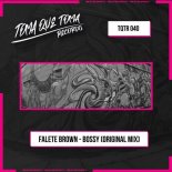 Falete Brown - Bossy (Original Mix)
