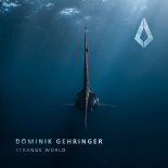 Dominik Gehringer - Strange World (Extended Mix)