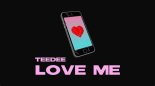 TeeDee - Love Me (Original)