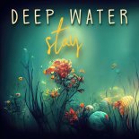 Deep Water - Stay (Rubber Bass Mix)