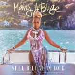 Mary J. Blige - Still Believe In Love (feat. Vado)