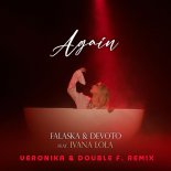 Falaska & DEVOTO Feat. Ivana Lola - Again (Veronika and Double F. Radio Edit)