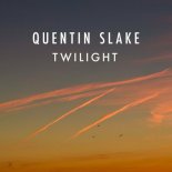 QUENTIN SLAKE - Twilight (Original Mix)