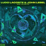Ludo Lacoste & John Lebel - What You Got (Extended Mix)