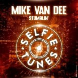 Mike Van Dee - Stumblin' (Radio Edit)