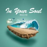 Ibizza8 - In Your Soul (Extended)