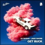 DJ Susan & Jake Shore - Get Buck (Extended Mix)